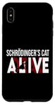 Coque pour iPhone XS Max Schrödinger's Cat Science Dead and Alive Schrödingers Cat