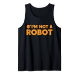 I'm Not A Robot AI Artificial Intelligence Gamer Tank Top