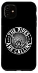 Coque pour iPhone 11 The Pipes Are Calling - Cornemuse amusante