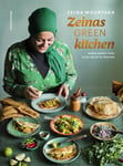 Zeinas Green Kitchen - Gröna Recept Från Olika Delar Av Världen (Bok)