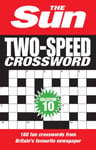 The Sun - Two-Speed Crossword Collection 10 160 Two-in-One Cryptic and Coffee Time Crosswords Bok