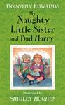 Dorothy Edwards - My Naughty Little Sister and Bad Harry Bok
