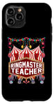 iPhone 11 Pro Ringmaster Teacher Shirt Circus Carnival Birthday Party Case