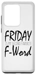 Galaxy S20 Ultra Friday Is My Second Favorite F Word - Funny Case