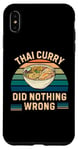 Coque pour iPhone XS Max Curry thaïlandais rétro n'a rien de mal vintage thaïlandais amateur de curry