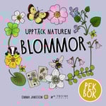 Upptäck naturen blommor - pekbok (inbunden)