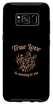 Galaxy S8 True Love Is Coming To Me Valentine's Day Love Quotes Case