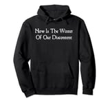 The Winter Of Our Discontent Shakespeare Quote Richard III Pullover Hoodie