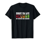 Sorry I'm Late My E-Scooter Was Charging, Electric Scooter T-Shirt