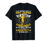 Jump Rope Funny Skipping Rope Jumping Is A Joke T-Shirt