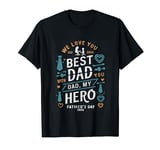 "Best Dad , dad my hero tee Father's Day Special" T-Shirt