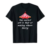 Circus Tent Showman PT Barnum Ringmaster Shirt Noblest Art T-Shirt