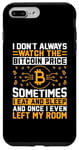 iPhone 7 Plus/8 Plus I Don't Always Watch The Bitcoin Price Sometimes I Eat And S Case