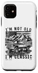 iPhone 11 I'm Not Old I'm Classic , Old Car Driver USA NewYork Case
