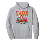 The Floor Is Lava family vacation game champion Pullover Hoodie