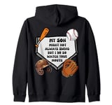 My Son Might Not Always Swing But I Do So Watch Your Mouth Zip Hoodie