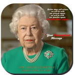 “We Will Meet Again” Personalised Drinks, Mug Coaster Showing a Picture of Her Majesty The Queen When she Delivered her Inspirational Speech to The Nation During The Coronavirus Crisis Lockdown.