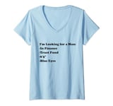 Womens I'm looking for a man in finance 6'5 trust fund blue eyes V-Neck T-Shirt