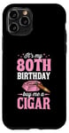 Coque pour iPhone 11 Pro Fête d'anniversaire sur le thème « It's My 80th Birthday Buy Me A Cigar »