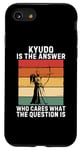 iPhone SE (2020) / 7 / 8 Vintage Kyudo Is The Answer Who Cares What The Question Is Case