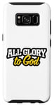 Galaxy S8 All Glory To God Christian Case