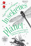 Anne Sverdrup-Thygeson - Insektenes planet om de rare, nyttige og fascinerende småkrypene vi ikke kan leve uten Bok