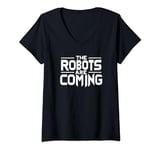 Womens The Robots Are Coming - Futuristic Phrase Design V-Neck T-Shirt