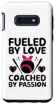 Galaxy S10e Fueled By Love Coached By Passion Baseball Player Coach Case