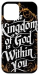 Coque pour iPhone 12 mini The Kingdom of God Is Within You, Luc 17:21, Verse de la Bible
