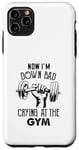 Coque pour iPhone 11 Pro Max Now I'm down bad pleurer at the gym Self Made Growth