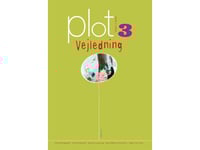 Plot 3, Lärarhandledning, 3:E Klass | Trine Ferdinand, Susanne Gjessing, Inger-Lise Lund, Stina Abildgaard, Anne-Mette Hermansen | Språk: Danska