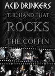 - Acid Drinkers: The Hand That Rocks Coffin DVD