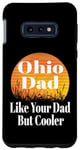 Coque pour Galaxy S10e Papa de l'Ohio aime ton père mais père et grand-père plus cool et drôle