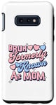 Coque pour Galaxy S10e BRUH anciennement connu sous le nom de maman cœur Love Mom élégant