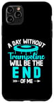 Coque pour iPhone 11 Pro Max Une journée sans trampoline sera la fin de moi Trampolining
