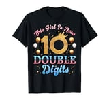 This Girl is Now Double Digits Birthday girl 10 year old tee T-Shirt