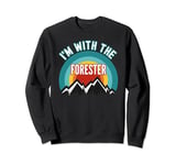 I'm With The Forester Sweatshirt