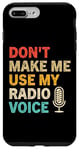 Coque pour iPhone 7 Plus/8 Plus Ne m'obligez pas à utiliser ma voix de radio, Funny Radio Dj Vintage