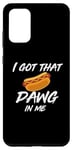 Coque pour Galaxy S20+ I Got the Dawg In Me Ironic Meme Viral Citation