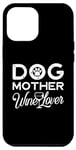 Coque pour iPhone 14 Pro Max Chien Mère Vin Lover Funny Cute Pet