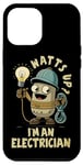 iPhone 15 Plus Watts Up? I'm An Electrician Joke Humour Work Case