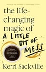 Kerri Sackville - The Life-changing Magic of a Little Bit Mess Bok