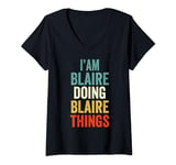 Womens I'M Blaire Doing Blaire Things Men Women Blaire Personalized V-Neck T-Shirt