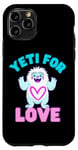 Coque pour iPhone 11 Pro Yeti for Love Bigfoot Believer bonhomme de neige drôle abominable