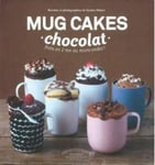 Hardie Grant Books (UK) Sandra Mahut Mug Cakes Chocolate: Ready in Two Minutes the Microwave!