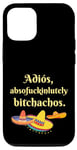 iPhone 14 Pro Adios Absofukinlutely Bitchachos Mexican Fiesta 2024 Womens Case