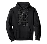 Star Trek Voyager Coffee In That Nebula Pullover Hoodie