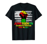 Juneteenth Is My Independence Day Black Human Black Pride T-Shirt