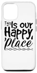 iPhone 12/12 Pro This Is Our Happy Place - Inspirational Case