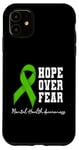 iPhone 11 Hope Over Fear Mental Health Awareness Apparel Anxiety Help Case
